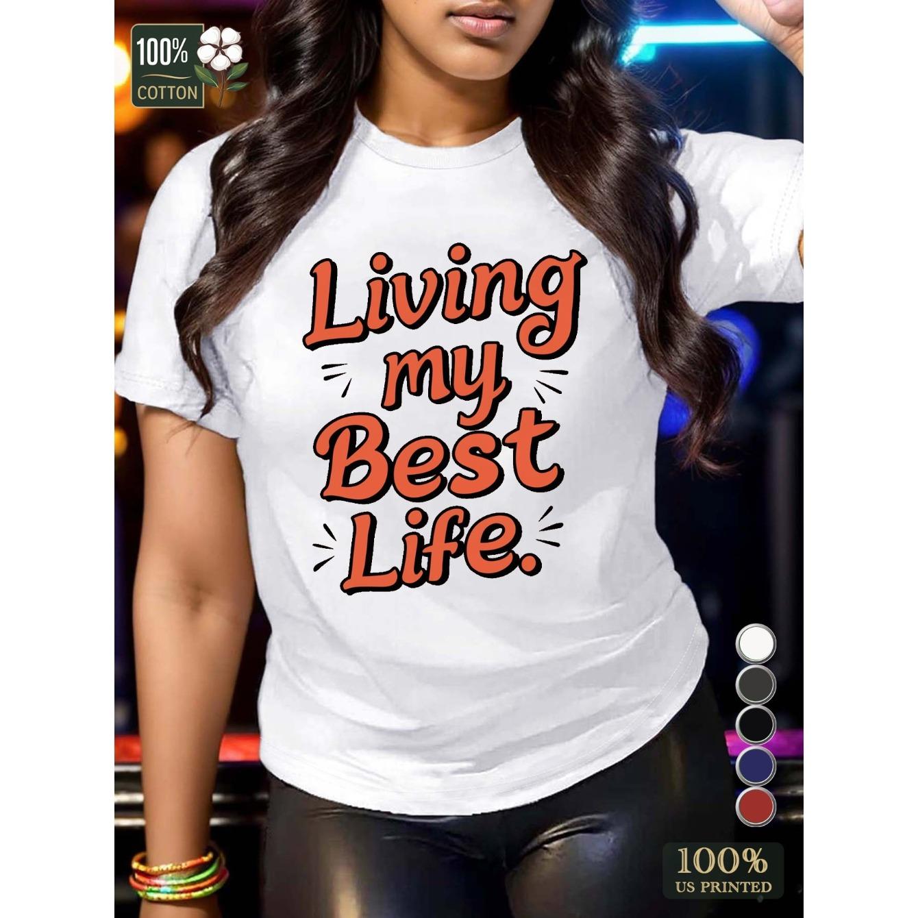 Living My Best Life Pure Women'S Tshirt Comfort Fit