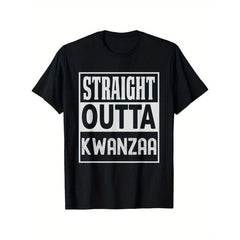 Men's African Kwanzaa Celebration T-Shirt - Straight Outta Kwanzaa Graphic Tee,  Cotton Shirt for Cultural Events & Casual Attire Adult Male Apparel, Casual Wear, Urban Style Shirt, Opaque Texture, Festive Clothing