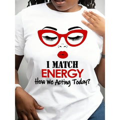 Plus Size "I Match Energy" Slogan T-Shirt